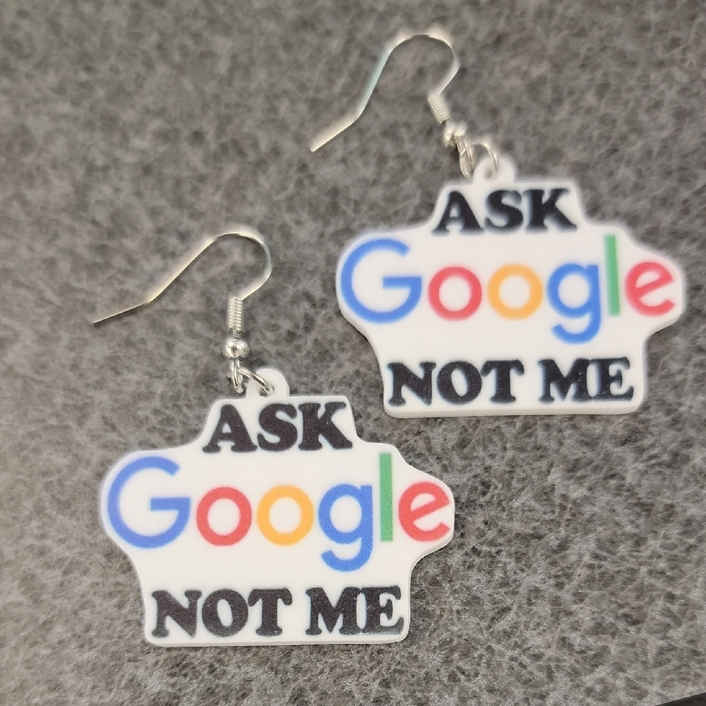 Playful 'Ask Google Not Me' Earrings